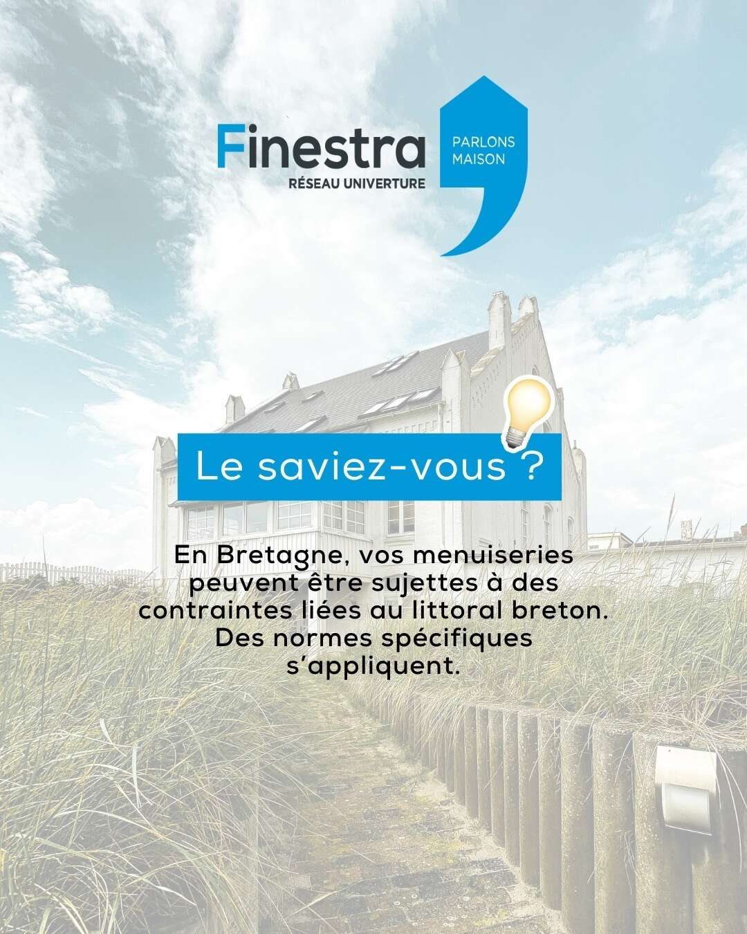 Visuel Finestra « Le saviez-vous ? » sur les normes des menuiseries en bord de mer breton
